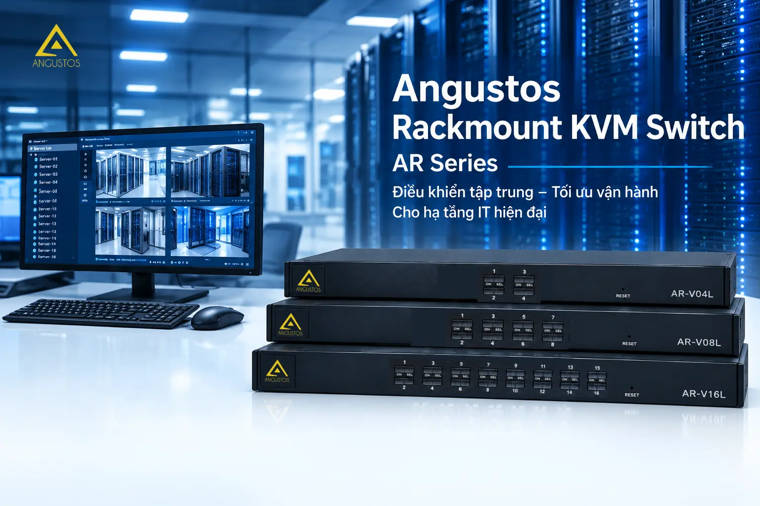 Banner giới thiệu dòng thiết bị Angustos Rackmount KVM Switch AR Series gồm các model AR-V04L, AR-V08L và AR-V16L giải pháp điều khiển máy chủ tập trung.