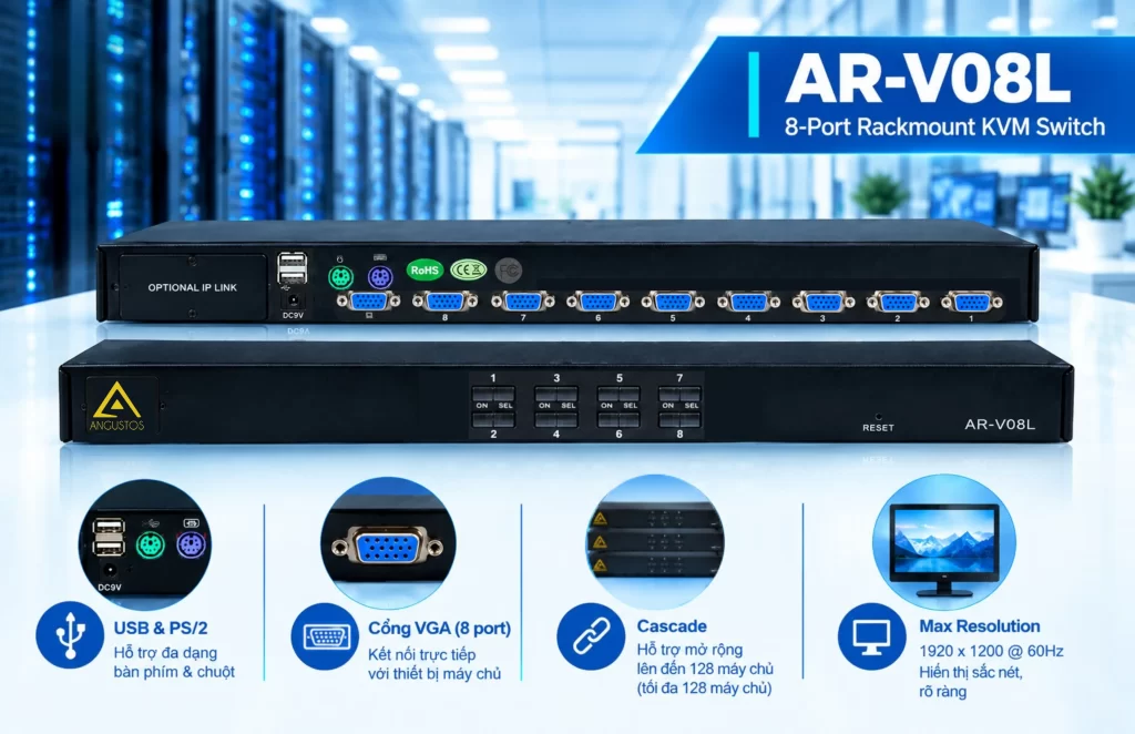 Thiết bị KVM Switch Angustos AR-V08L 8 cổng Rackmount hỗ trợ kết nối VGA, USB, PS/2, độ phân giải 1920x1080 và mở rộng cascade 128 máy chủ.